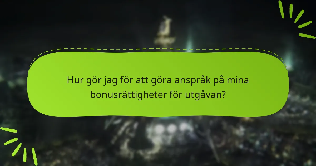 Finns det några begränsningar för bonusrättigheterna?
