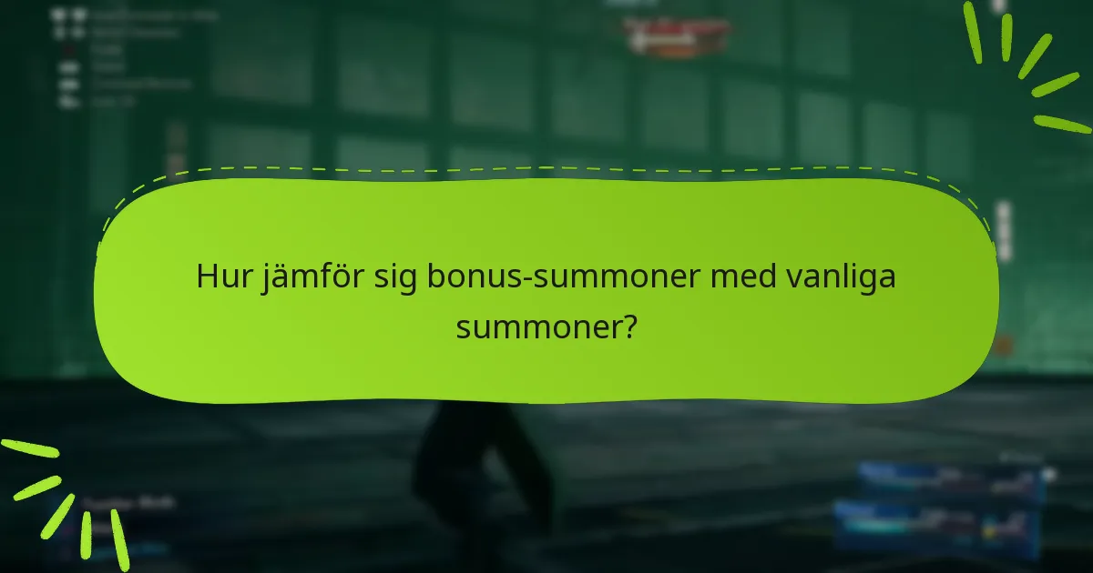 Vilka strategier bör jag använda med bonus-summoner?