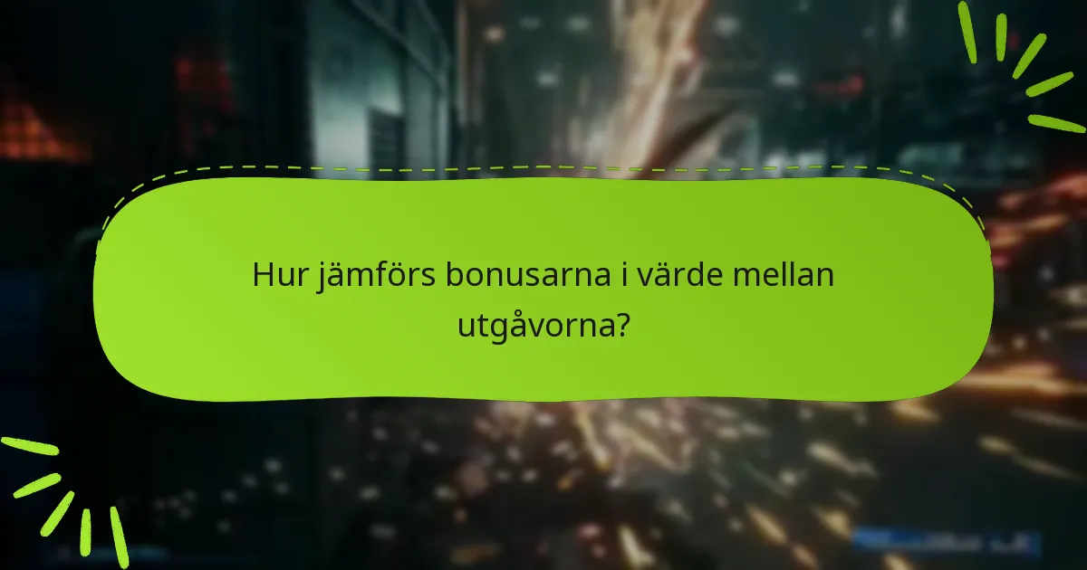 Vilka bonusar ingår i varje utgåva av Final Fantasy VII Remake?