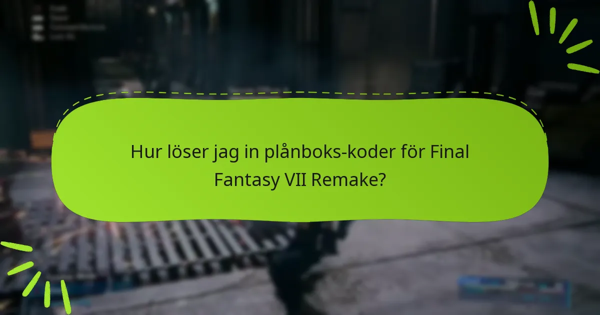 Hur löser jag in plånboks-koder för Final Fantasy VII Remake?
