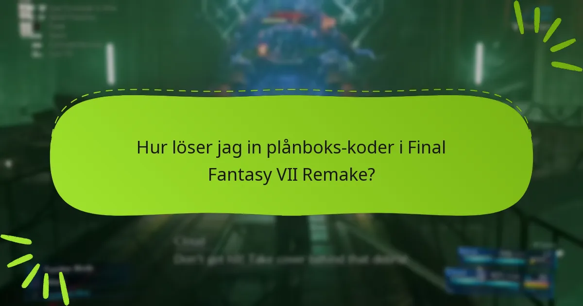 Vilka begränsningar finns det för plånboks-koder i Final Fantasy VII Remake?