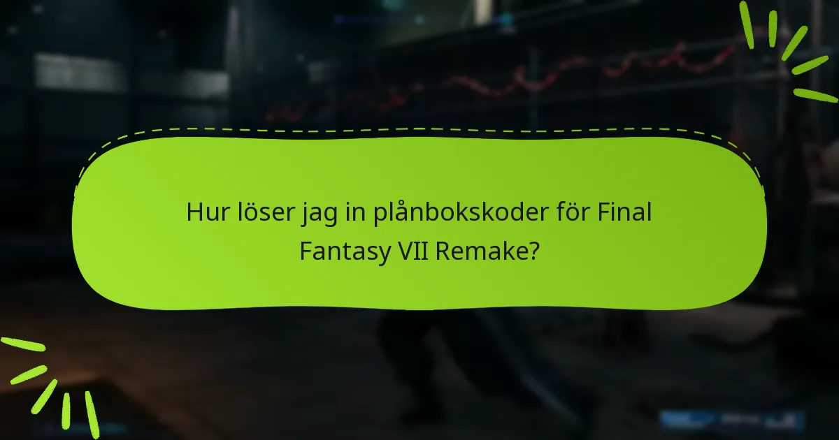 Hur löser jag in plånbokskoder för Final Fantasy VII Remake?
