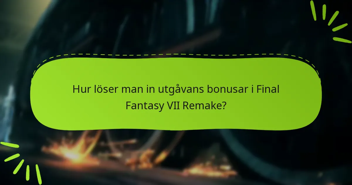 Hur jämförs bonusarna i värde mellan utgåvorna?