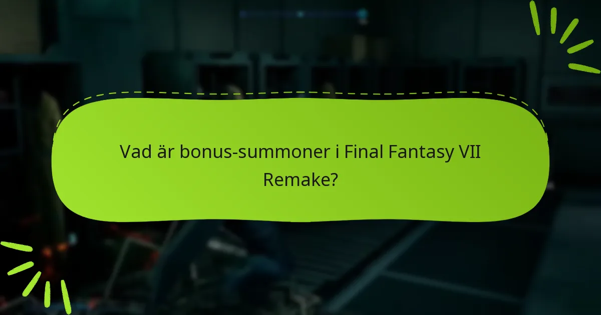 Vilka vanliga problem uppstår när man får tillgång till bonus-summoner?
