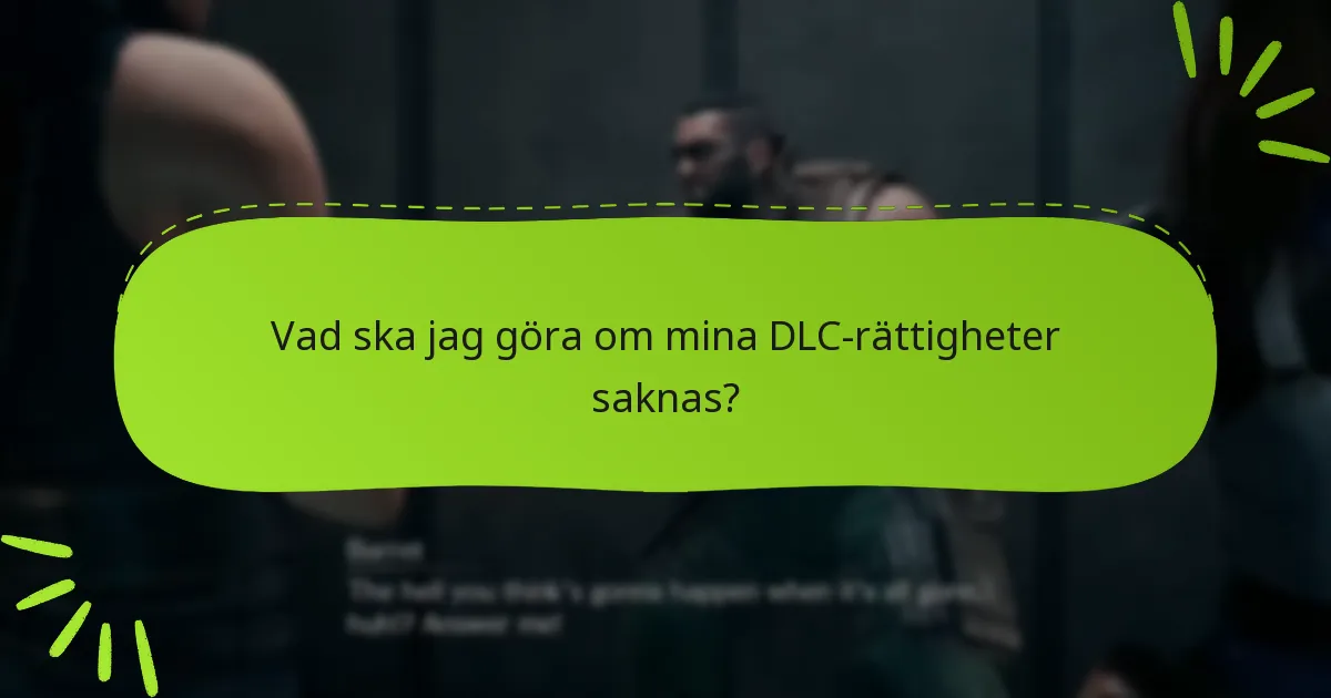 Hur påverkar DLC-rättigheter spelupplevelsen i Final Fantasy VII Remake?