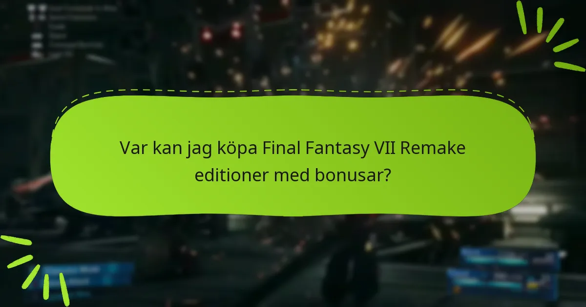 Vilken edition bör jag välja baserat på bonusar?