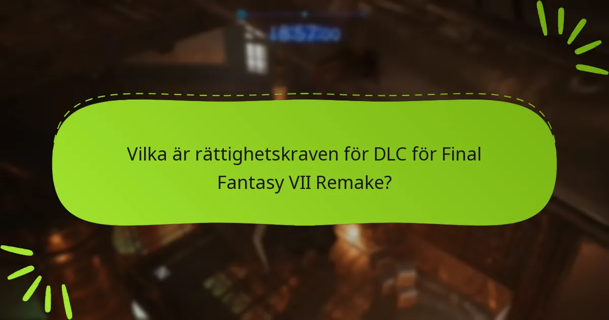 Vilka DLC-paket finns tillgängliga för Final Fantasy VII Remake?